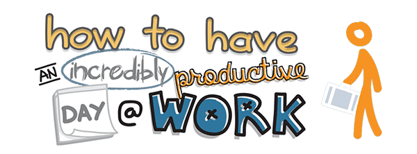 [Doodle of the Month] How to Have an Incredibly Productive Day at Work