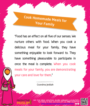 Cook Homemade Meals for Your Family | Inspirational Islamic Quotes on Productivity | Productive Muslim
