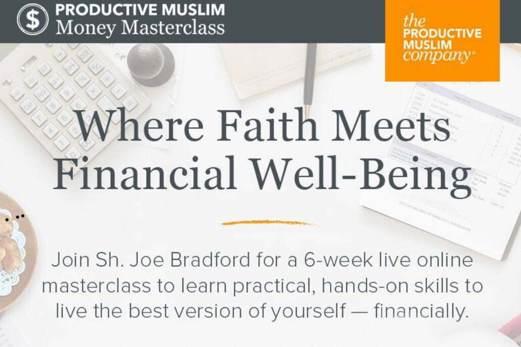 The Productive Muslim “Money Masterclass” to Commence September 14th